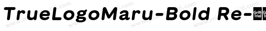 TrueLogoMaru-Bold Re字体转换